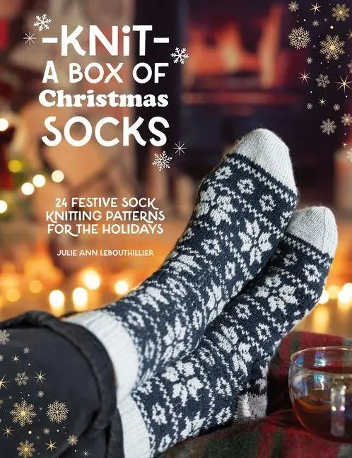 Cover: 9781446316276 | Knit a Box of Christmas Socks: 24 Festive Sock Knitting Patterns...