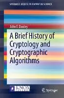 Cover: 9783319016276 | A Brief History of Cryptology and Cryptographic Algorithms | Dooley