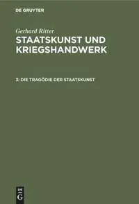 Cover: 9783486576276 | Die Tragödie der Staatskunst | Gerhard Ritter | Buch | 707 S.