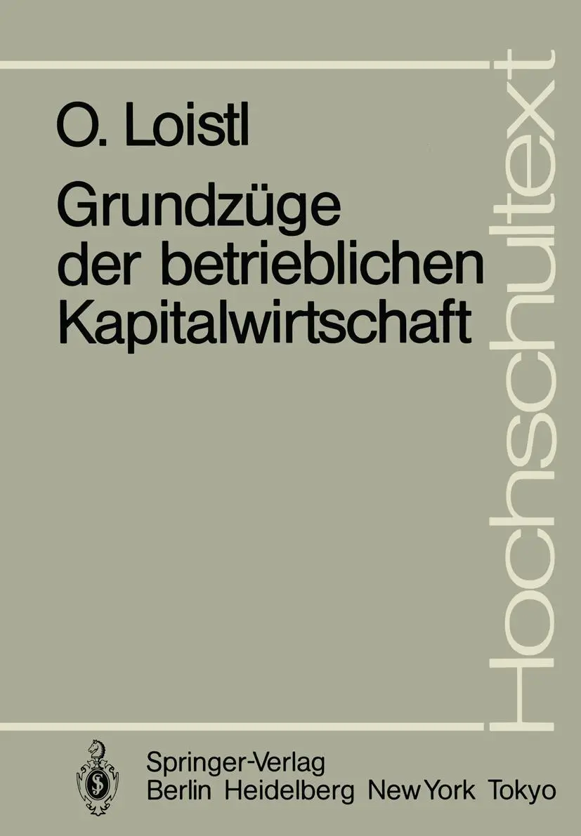 Cover: 9783540166276 | Grundzüge der betrieblichen Kapitalwirtschaft | Otto Loistl | Buch