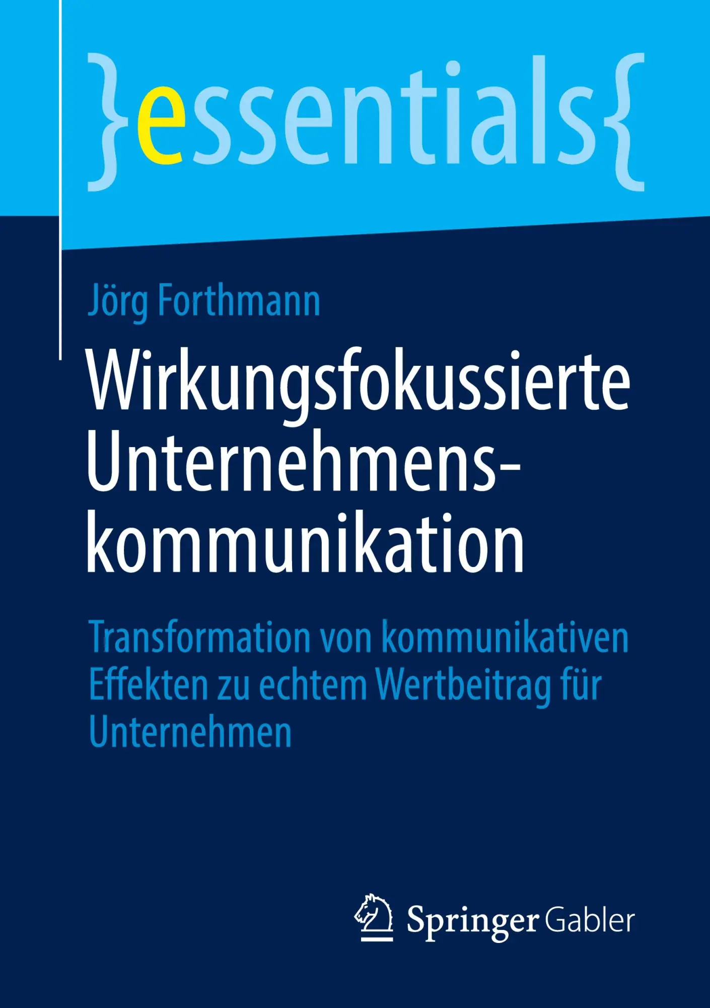 Wirkungsfokussierte Unternehmenskommunikation - Neuware