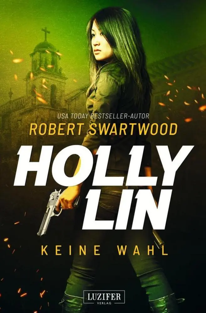 Cover: 9783958356276 | KEINE WAHL (Holly Lin 2) | Thriller | Robert Swartwood | Taschenbuch