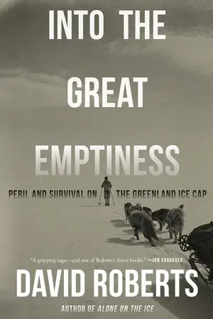 Cover: 9781324086376 | Into the Great Emptiness | Peril and Survival on the Greenland Ice Cap