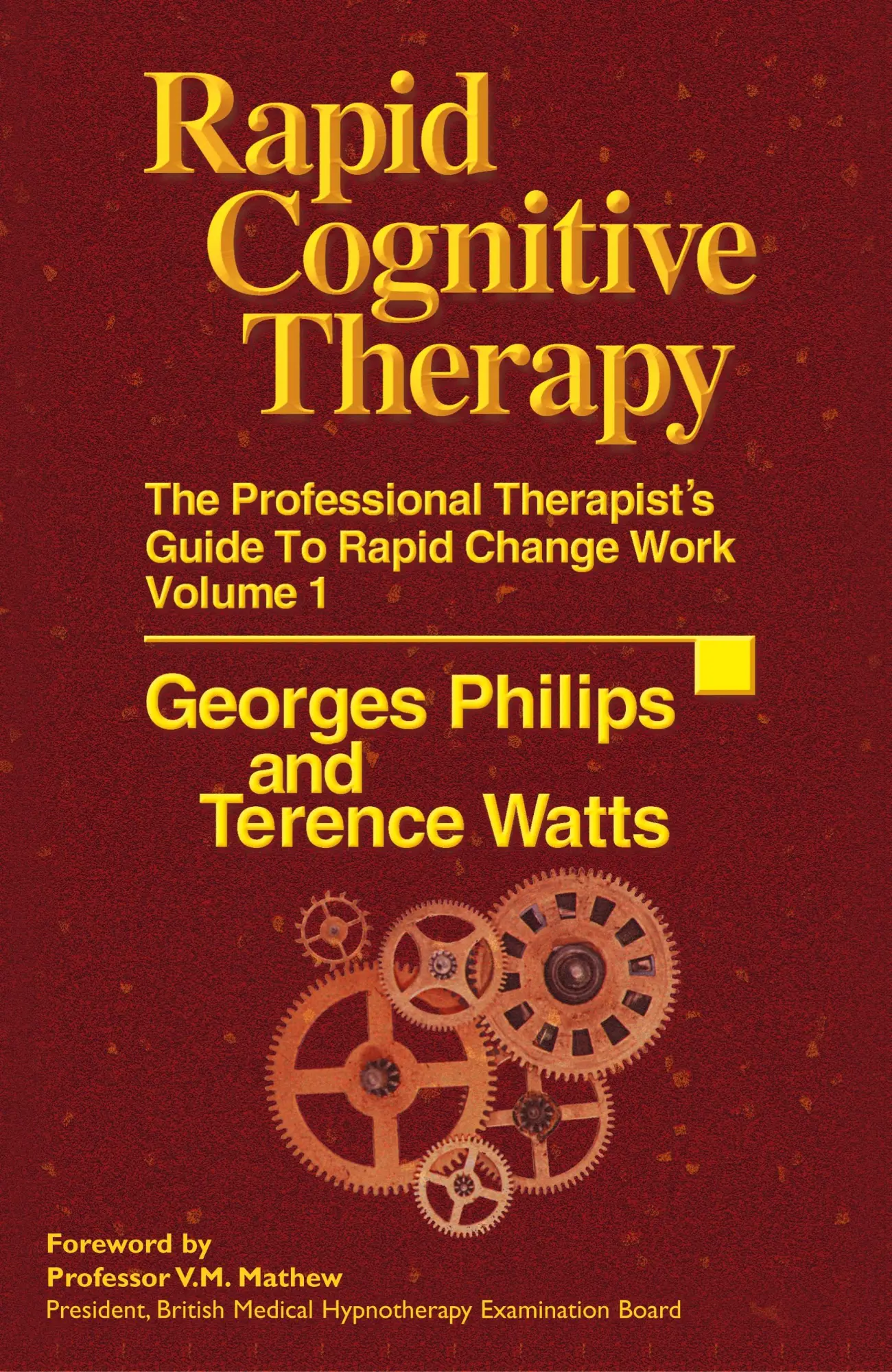 Cover: 9781899836376 | Rapid Cognitive Therapy | Georges Philips (u. a.) | Buch | Gebunden
