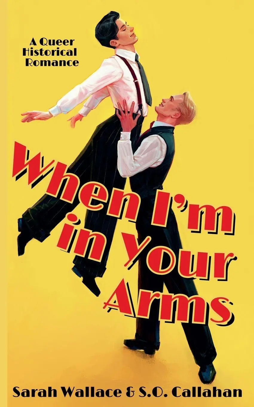 Cover: 9781964556376 | When I'm in Your Arms | A Queer Historical Romance | Wallace (u. a.)