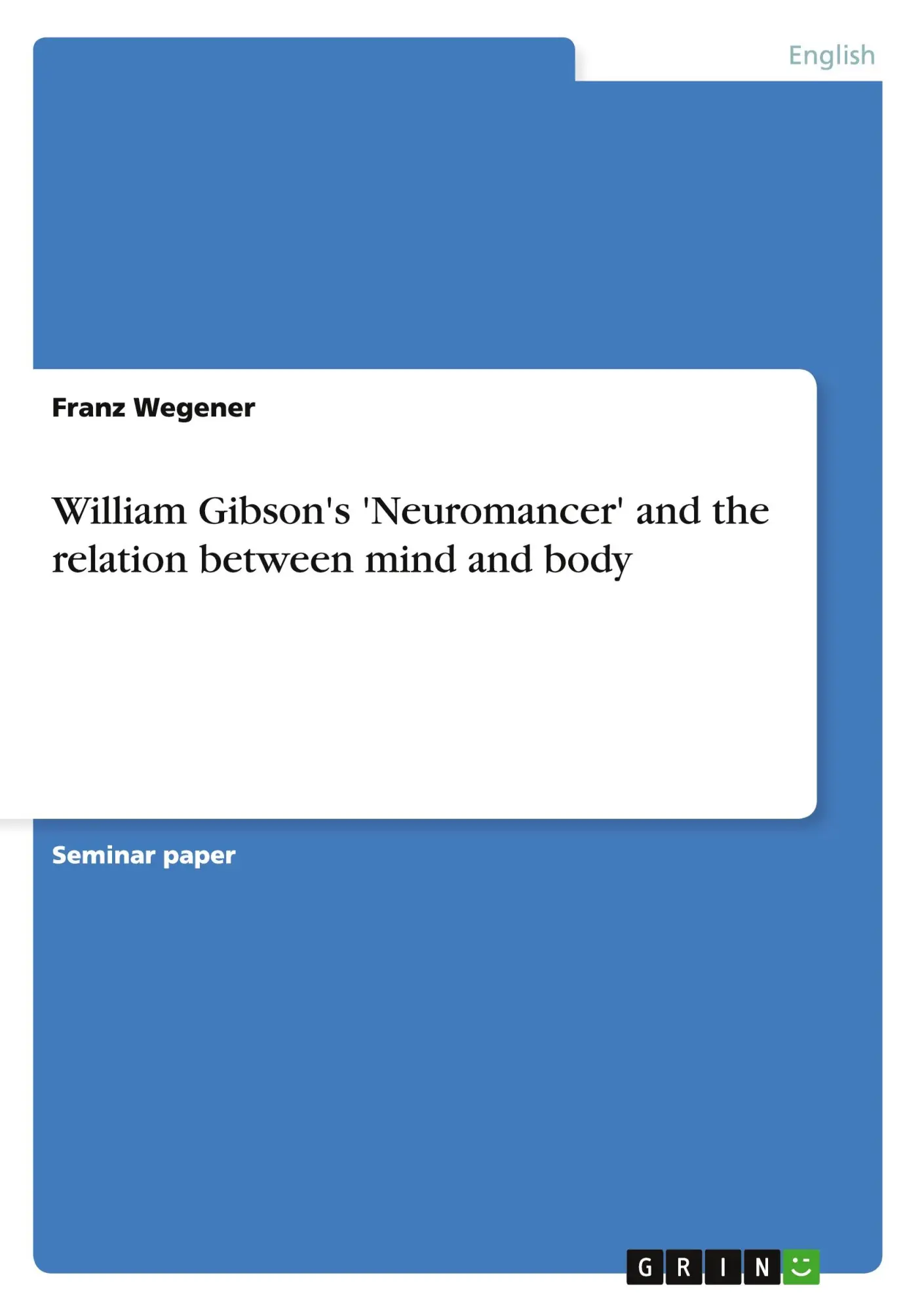 Cover: 9783638886376 | William Gibson's 'Neuromancer' and the relation between mind and body