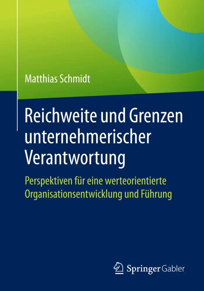 Cover: 9783658136376 | Reichweite und Grenzen unternehmerischer Verantwortung | Schmidt | xi