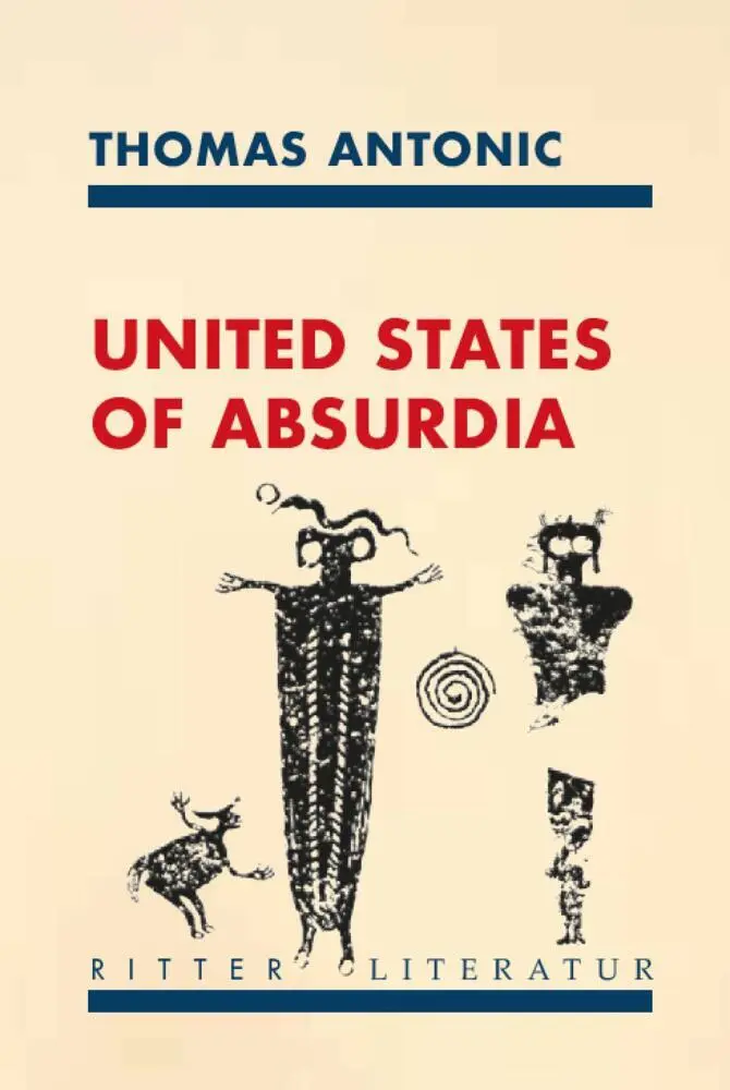 Cover: 9783854156376 | United States of Absurdia | Thomas Antonic | Taschenbuch | Deutsch