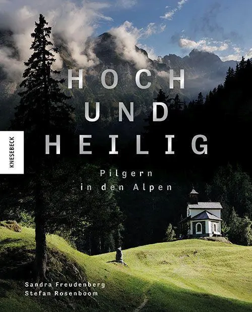 Cover: 9783957286376 | Hoch und heilig | Pilgern in den Alpen | Sandra Freudenberg | Buch