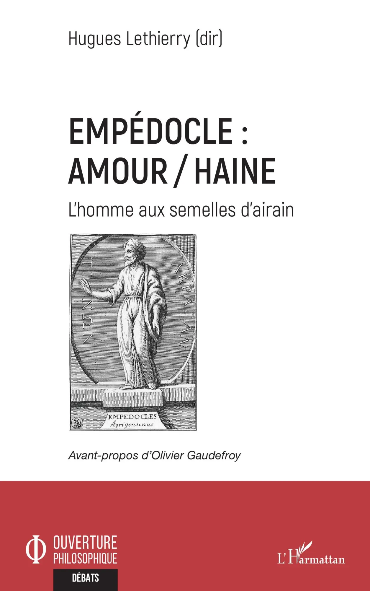 Cover: 9782343236476 | Empédocle : amour/haine | L'homme aux semelles d'airain | Lethierry