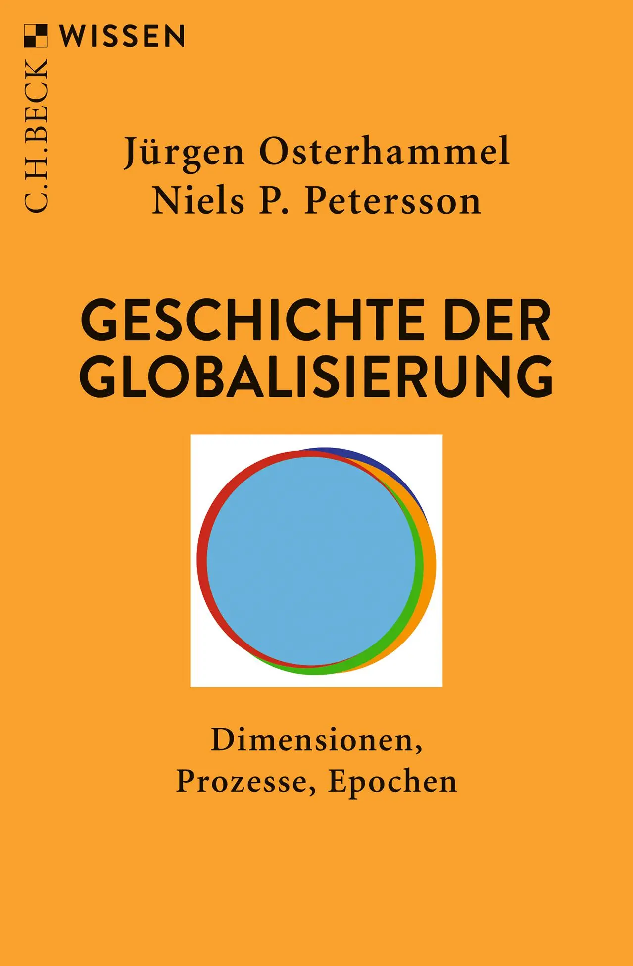Cover: 9783406736476 | Geschichte der Globalisierung | Dimensionen, Prozesse, Epochen | Buch