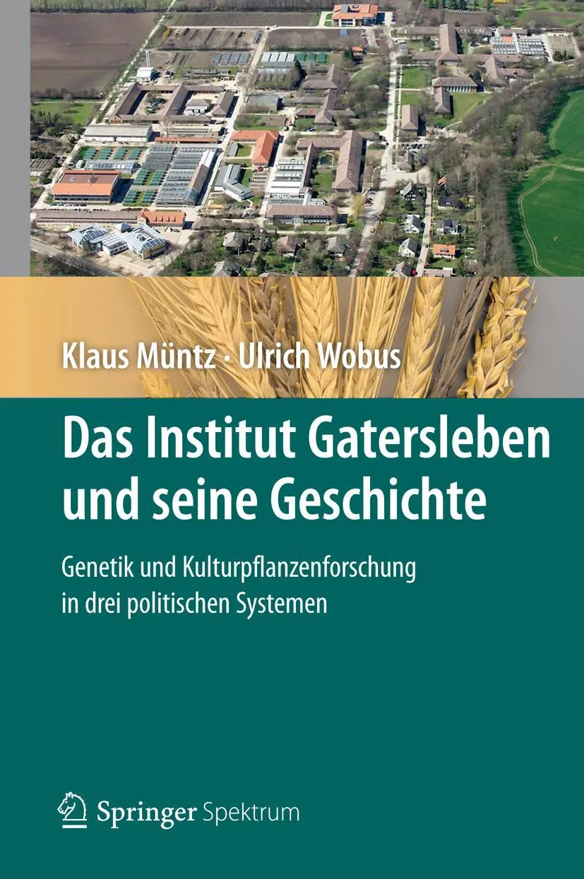 Cover: 9783642286476 | Das Institut Gatersleben und seine Geschichte | Ulrich Wobus (u. a.)