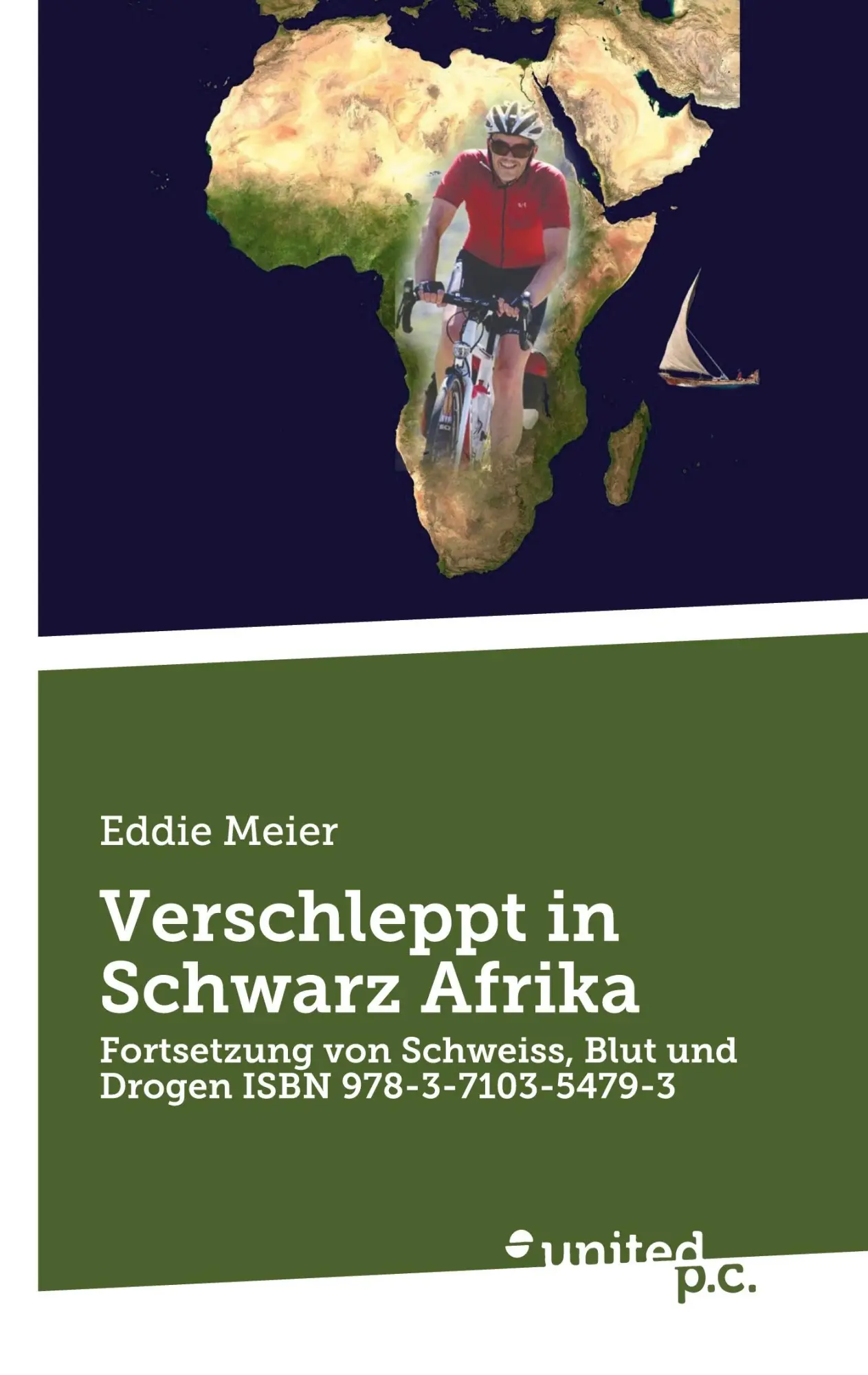 Verschleppt in Schwarz Afrika: Fortsetzung von Schweiss, Blut und Drogen ISBN 978-3-7103-5479-3