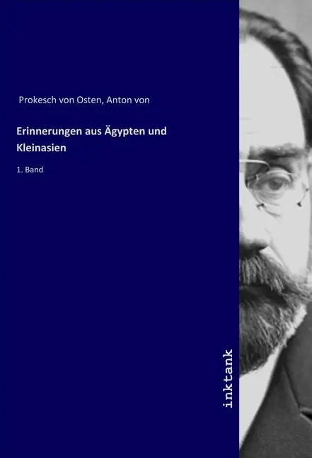 Cover: 9783747776476 | Erinnerungen aus Ägypten und Kleinasien | 1. Band | Osten | Buch