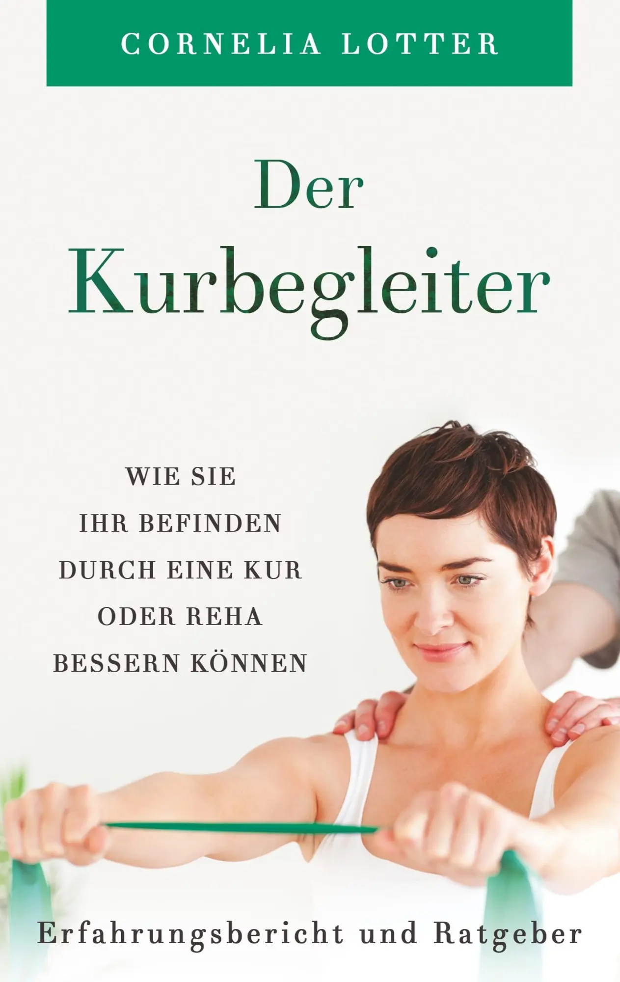 Cover: 9783749446476 | Der Kurbegleiter | Cornelia Lotter | Taschenbuch | 132 S. | Deutsch