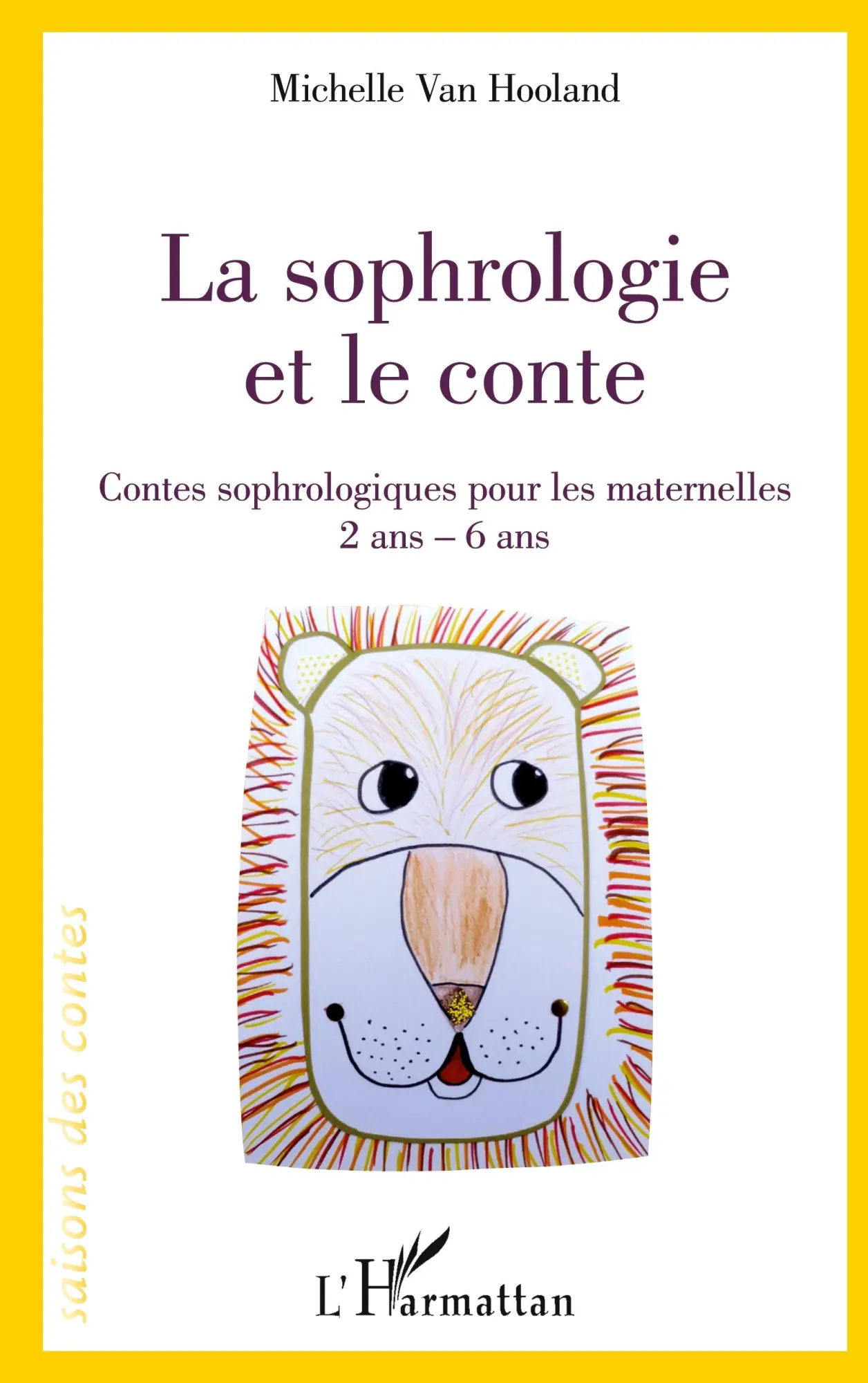 Cover: 9782343226576 | La sophrologie et le conte | Michelle van Hooland | Taschenbuch | 2026