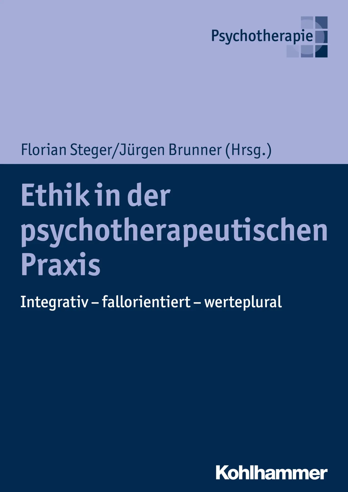 Cover: 9783170326576 | Ethik in der psychotherapeutischen Praxis | Florian Steger | Buch