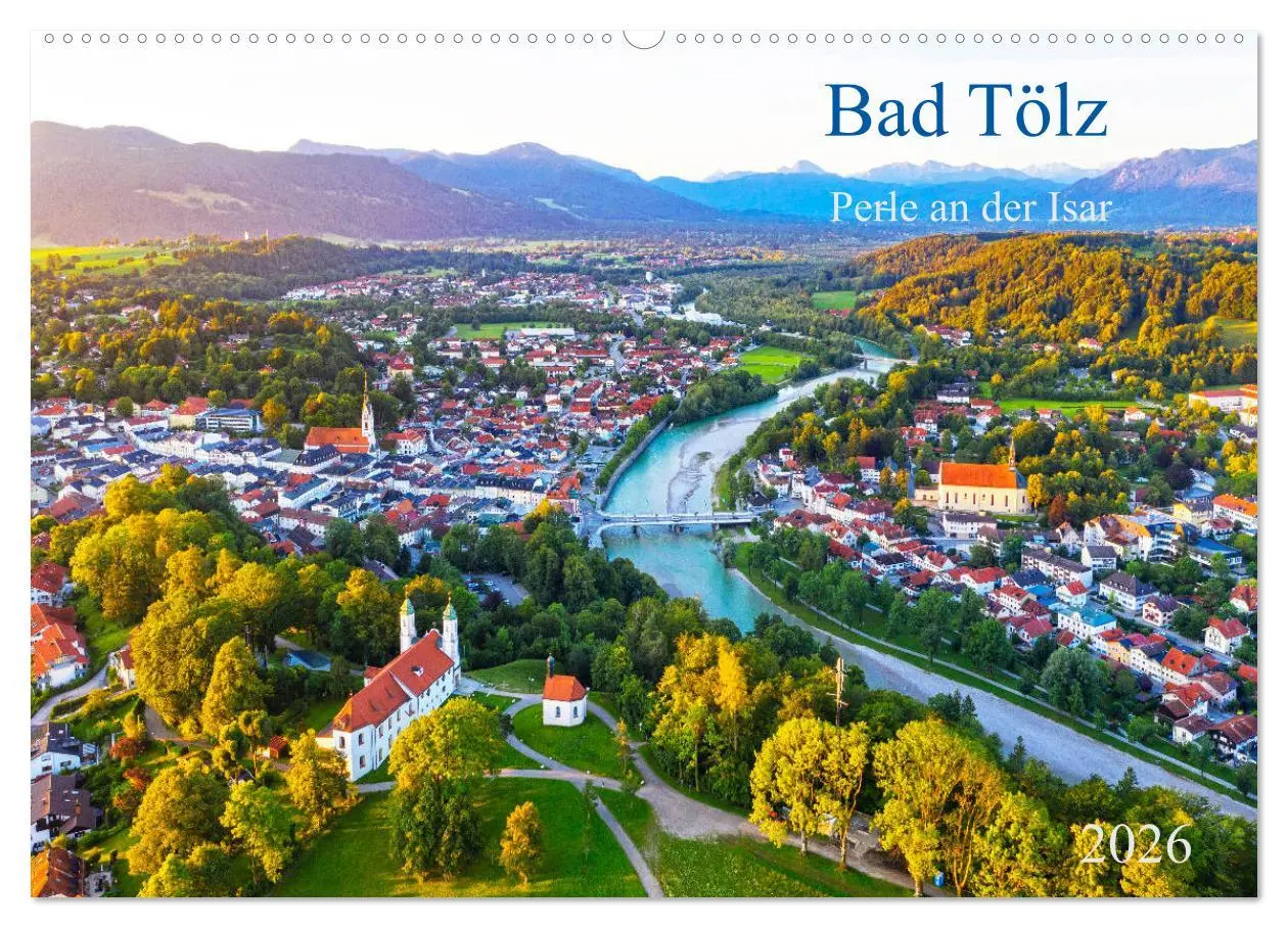 Cover: 9783516236576 | Bad Tölz - Perle an der Isar (Wandkalender 2026 DIN A2 quer),...