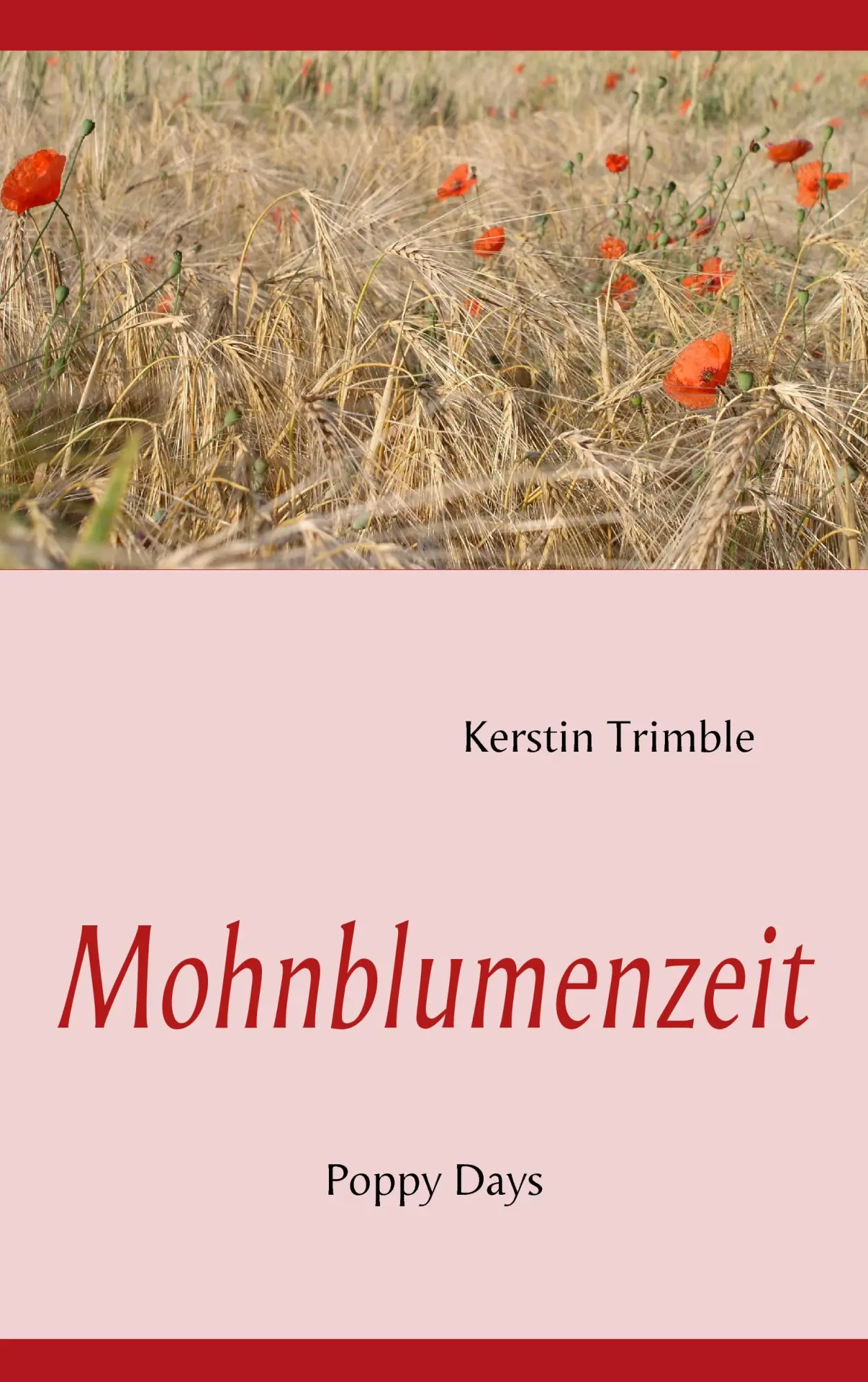 Mohnblumenzeit: Poppy Days