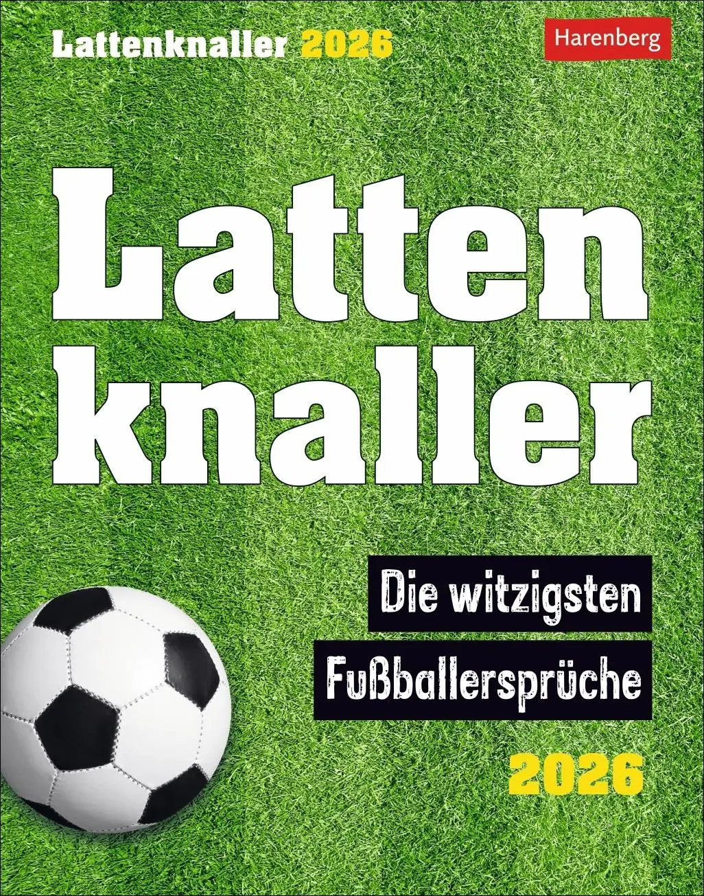 Cover: 9783840036576 | Lattenknaller Tagesabreißkalender 2026 - Die witzigsten...