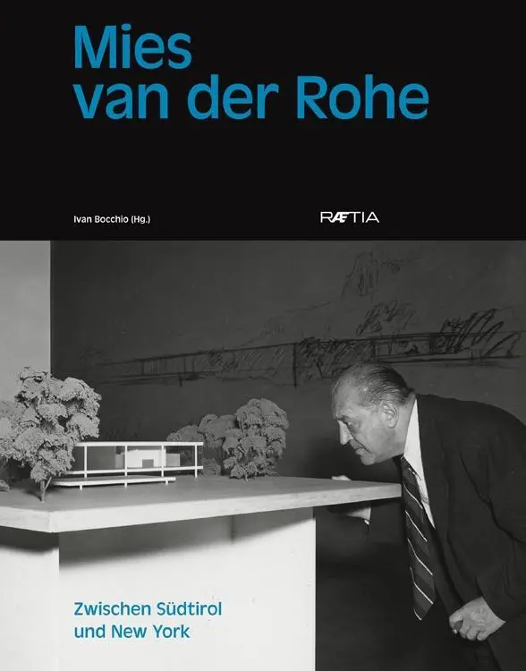 Cover: 9788872836576 | Mies van der Rohe | Zwischen Südtirol und New York | Ivan Bocchio