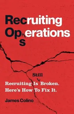 Cover: 9781544526676 | RecOps | Recruiting Is (Still) Broken. Here's How to Fix It. | Colino