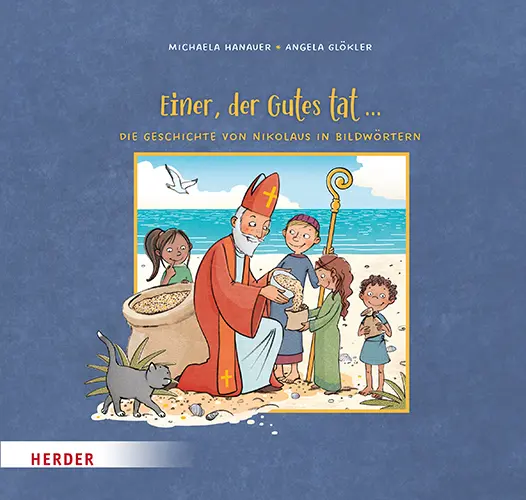 Cover: 9783451716676 | Einer, der Gutes tat ... Die Geschichte von Nikolaus in Bildwörtern