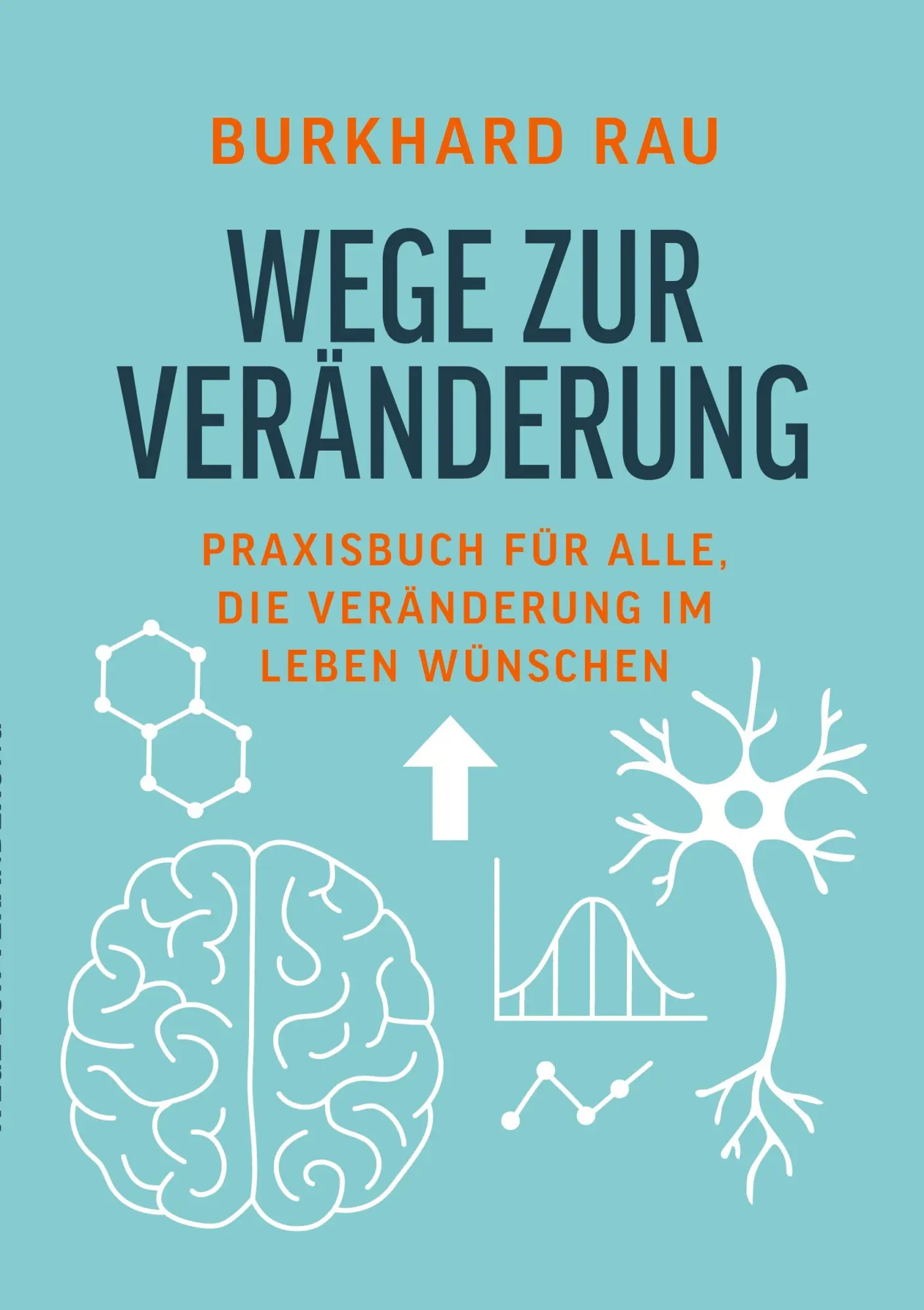 Cover: 9783695116676 | Wege zur Veränderung | Burkhard Rau | Taschenbuch | 94 S. | Deutsch