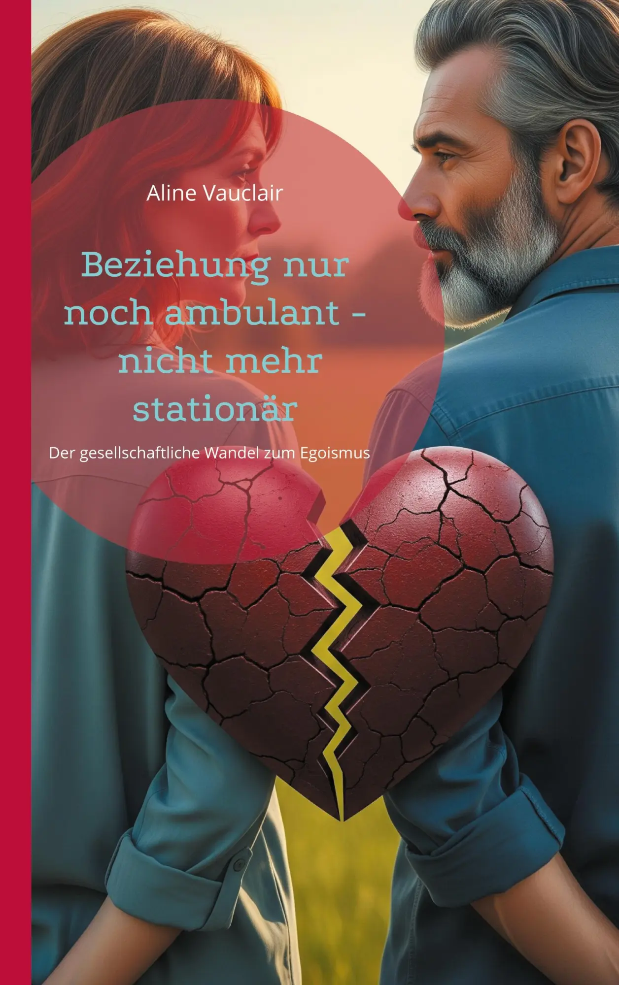 Cover: 9783819266676 | Beziehung nur noch ambulant - nicht mehr stationär | Aline Vauclair