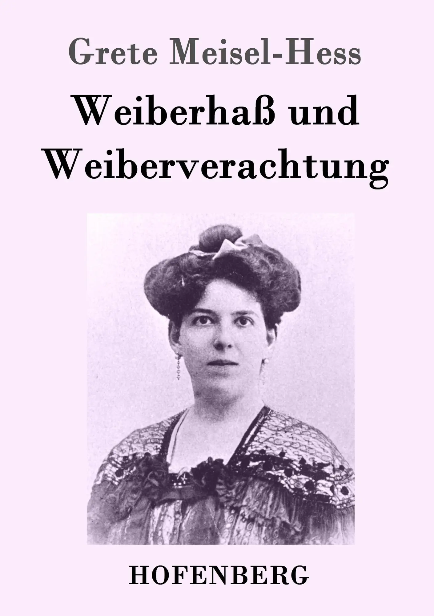 Cover: 9783843096676 | Weiberhaß und Weiberverachtung | Grete Meisel-Hess | Taschenbuch