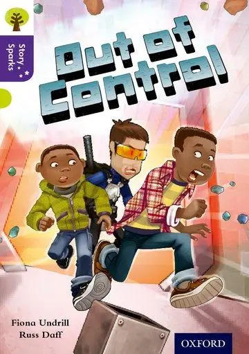 Cover: 9780198356776 | Oxford Reading Tree Story Sparks: Oxford Level 11: Out of Control