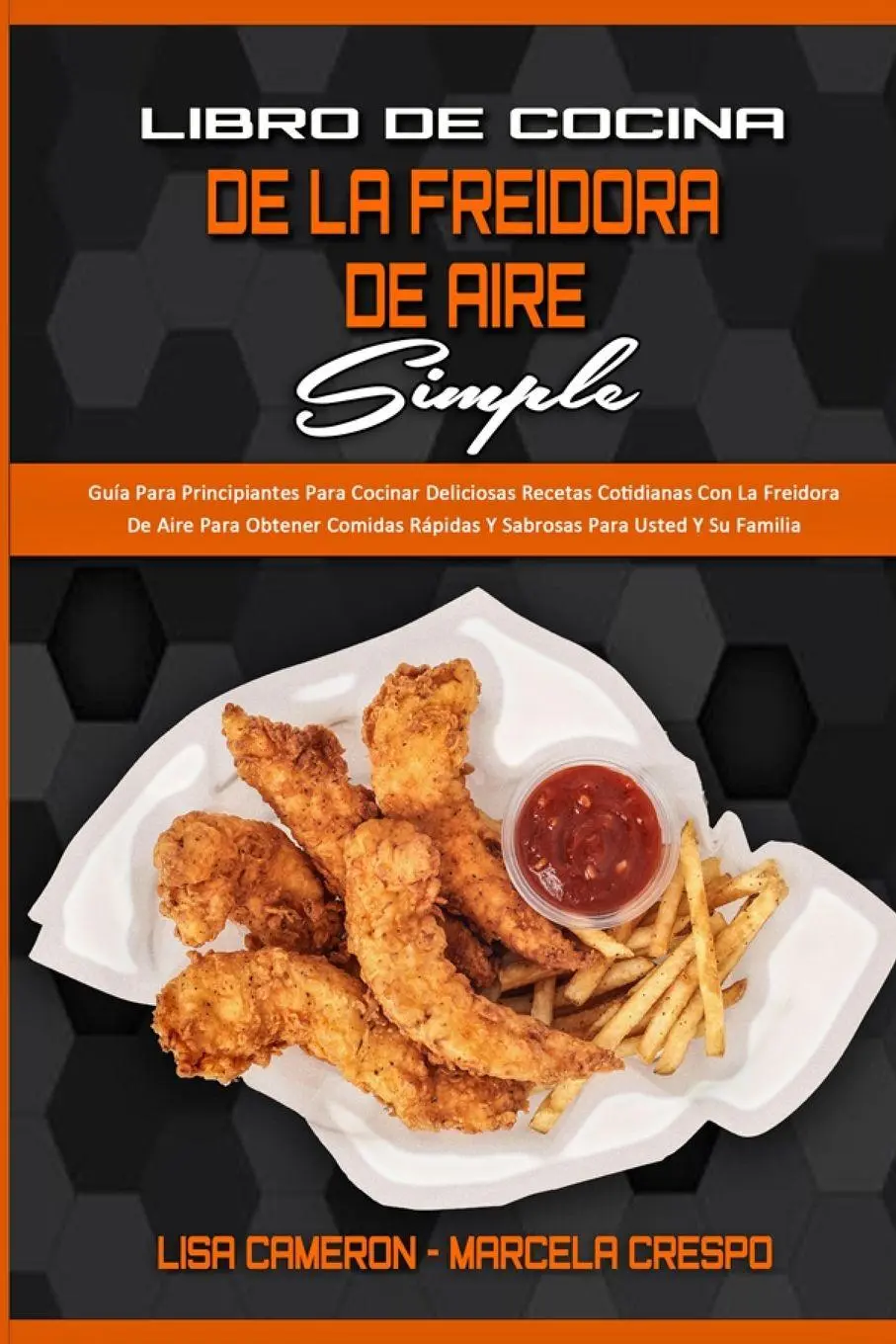 Cover: 9781803756776 | Libro De Cocina De La Freidora De Aire Simple | Lisa Cameron (u. a.)