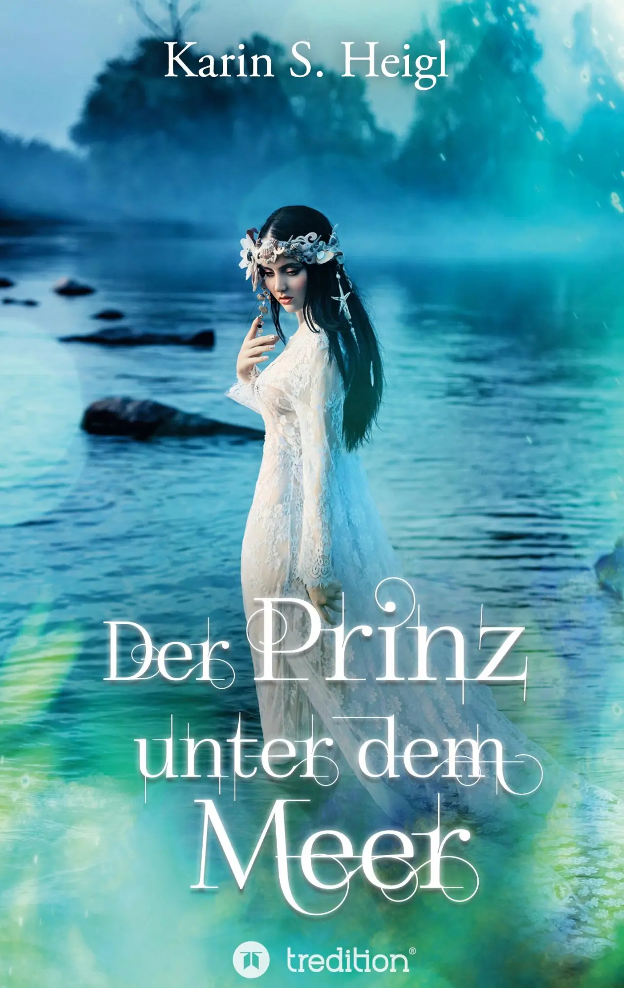 Cover: 9783347166776 | Der Prinz unter dem Meer | Karin S. Heigl | Buch | 468 S. | Deutsch