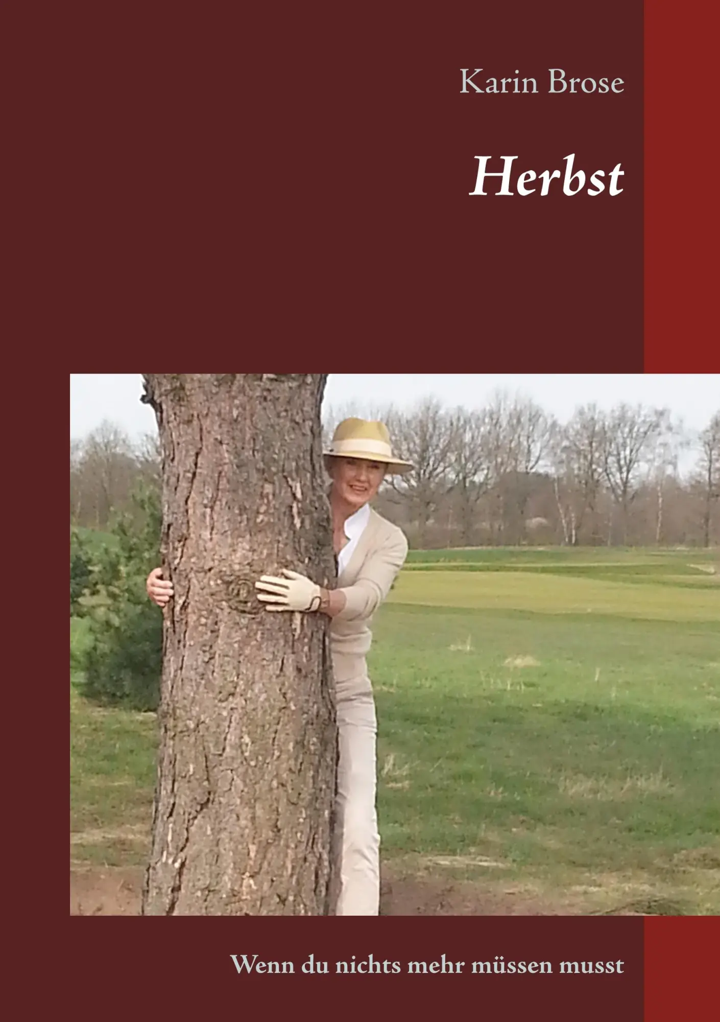 Cover: 9783746066776 | Herbst | Wenn du nichts mehr müssen musst | Karin Brose | Taschenbuch