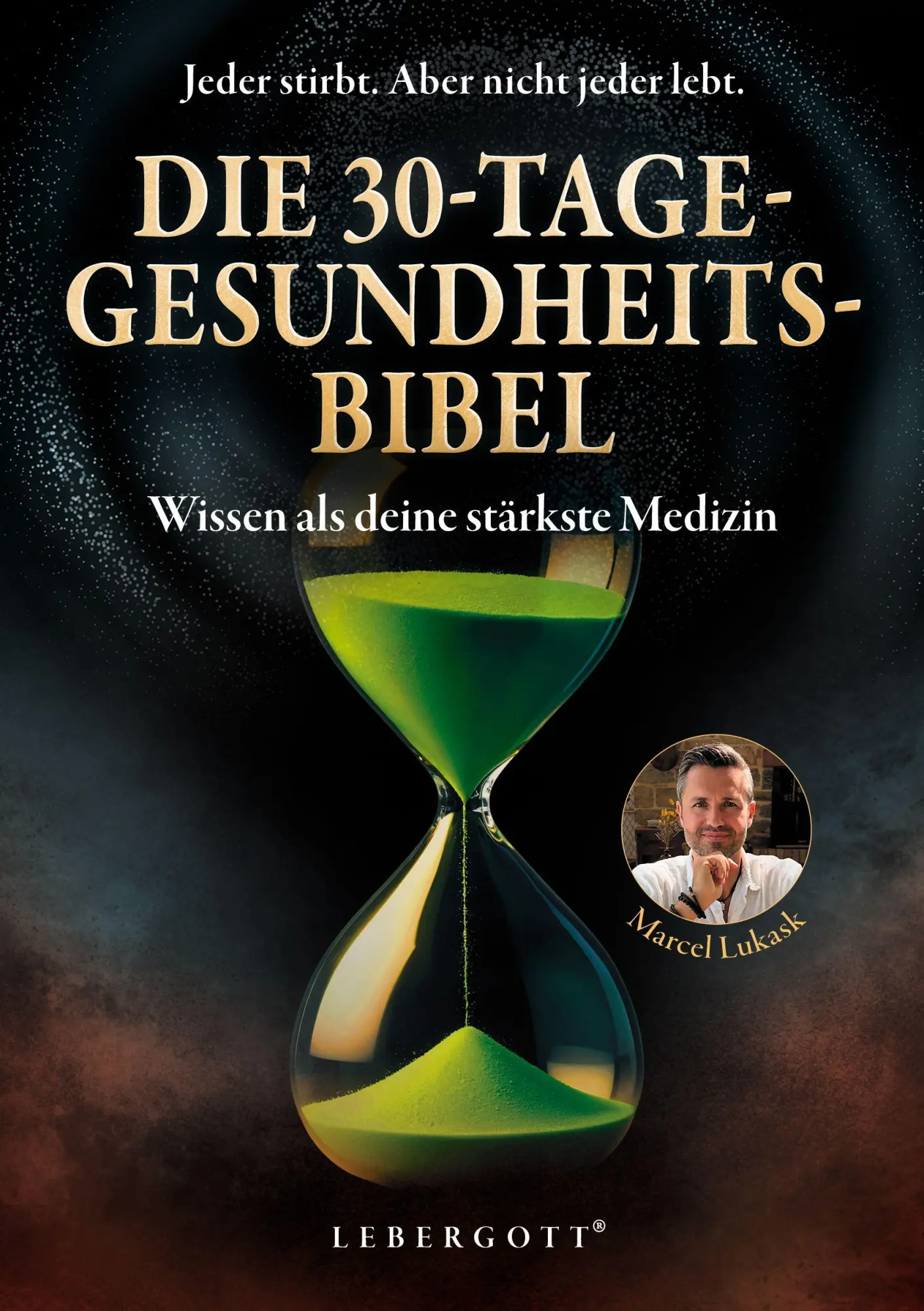 Cover: 9783969676776 | Die 30-Tage-Gesundheitsbibel | Marcel Lukask | Taschenbuch | 200 S.