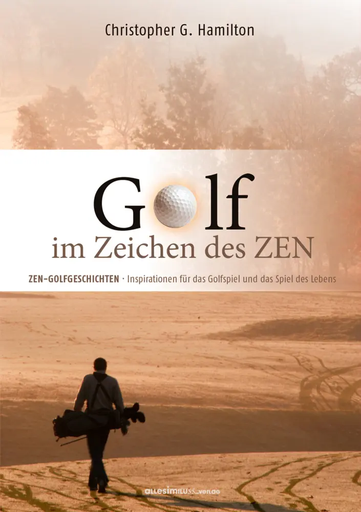Cover: 9783980916776 | GOLF IM ZEICHEN DES ZEN | Christopher G. Hamilton | Buch | 118 S.