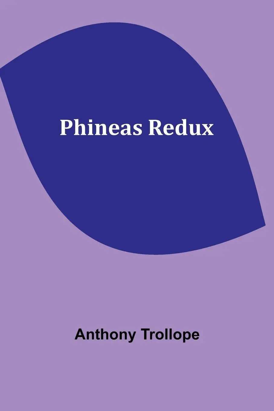 Cover: 9789357396776 | Phineas Redux | Anthony Trollope | Taschenbuch | Englisch | 2023