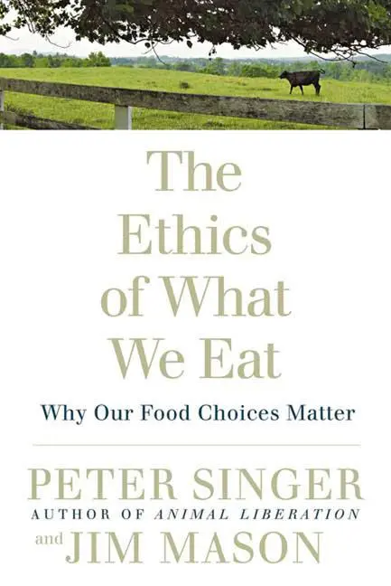 Cover: 9781594866876 | The Ethics of What We Eat | Why Our Food Choices Matter | Taschenbuch