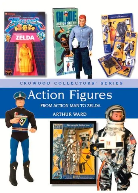 Cover: 9781785006876 | Action Figures: From Action Man to Zelda | Arthur Ward | Buch | 2020