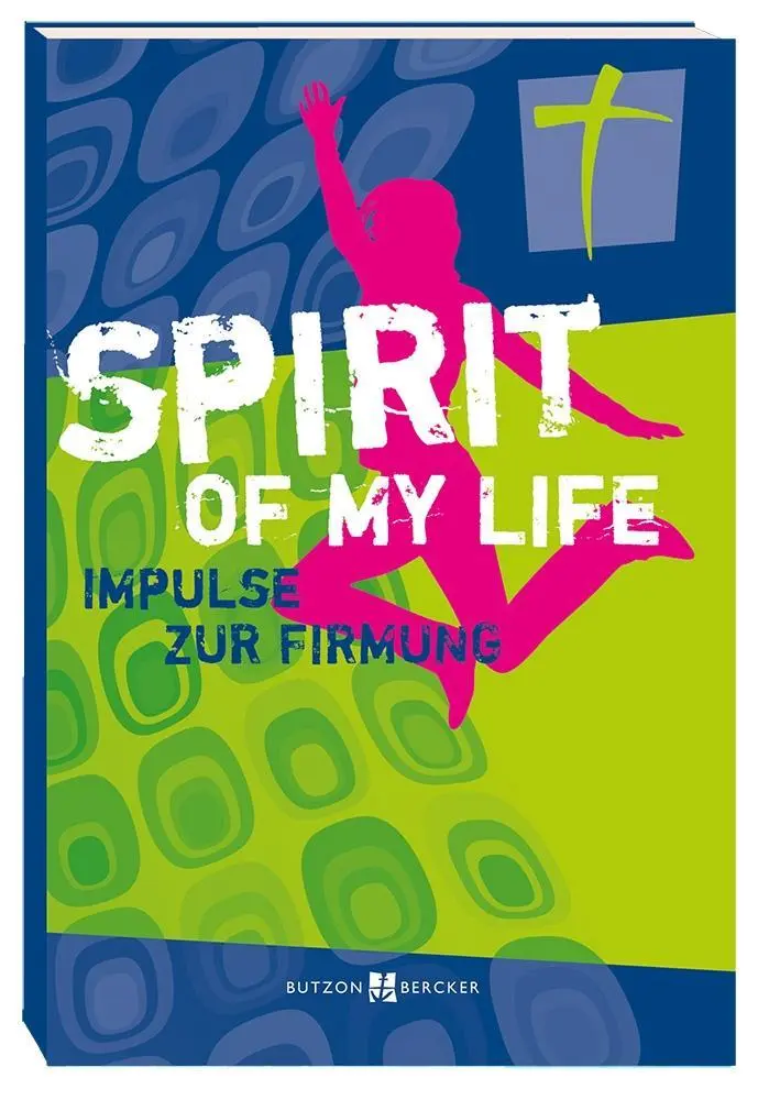 Cover: 9783766616876 | Spirit of my life | Impulse zur Firmung | Leitschuh | Taschenbuch