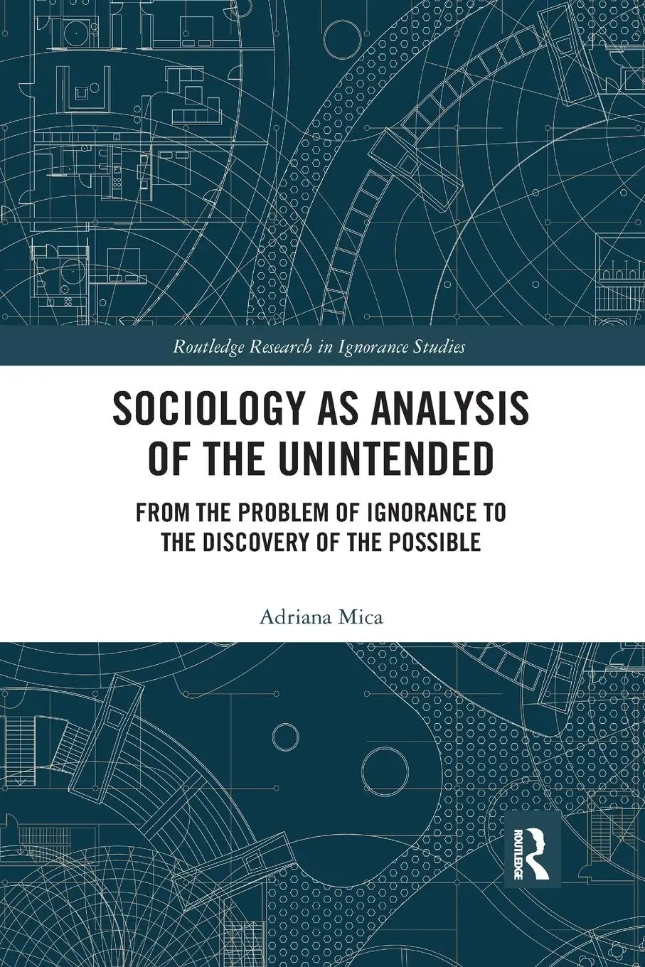 Cover: 9780367486976 | Sociology as Analysis of the Unintended | Adriana Mica | Taschenbuch