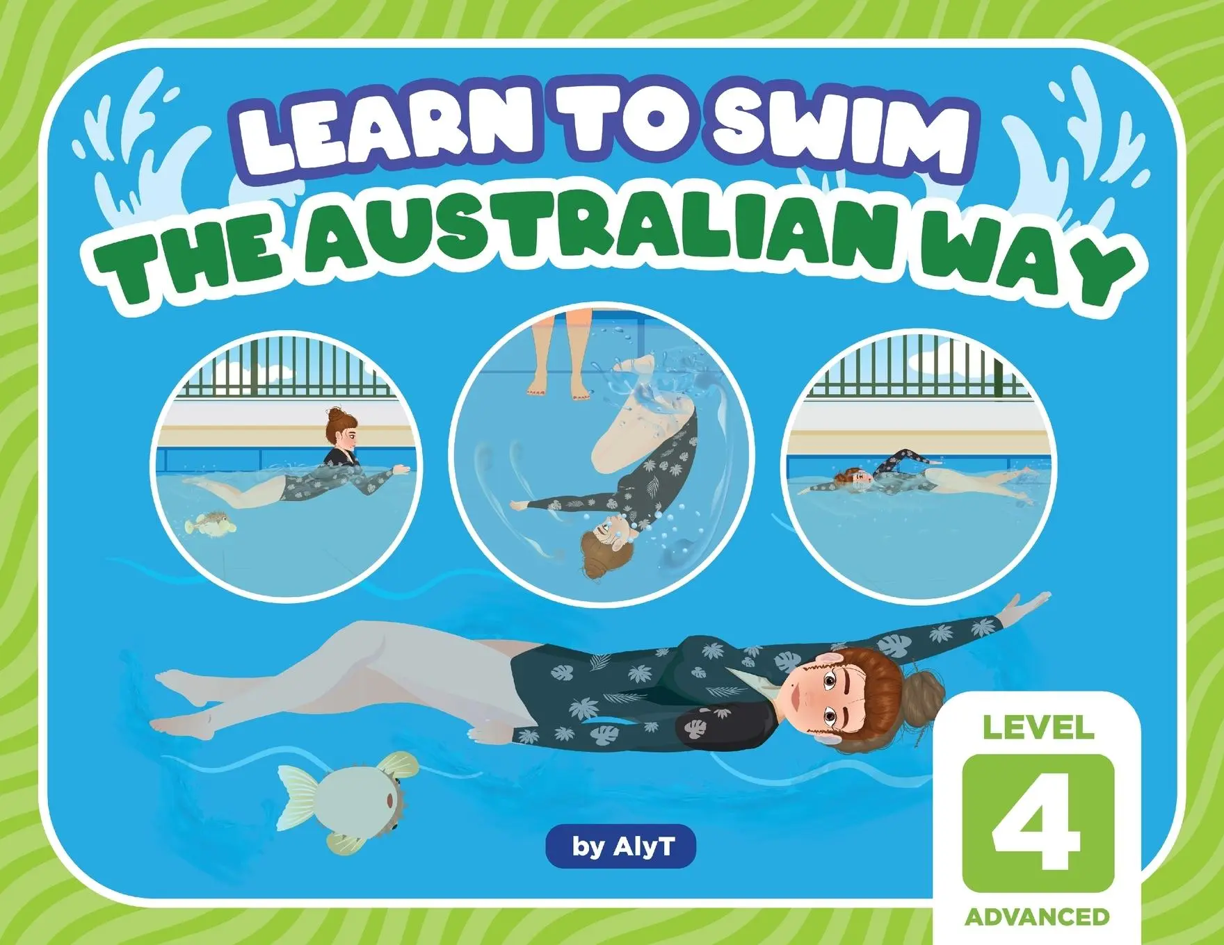 Cover: 9780645366976 | Learn To Swim The Australian Way Level 4 | Advanced | Tyson (u. a.)
