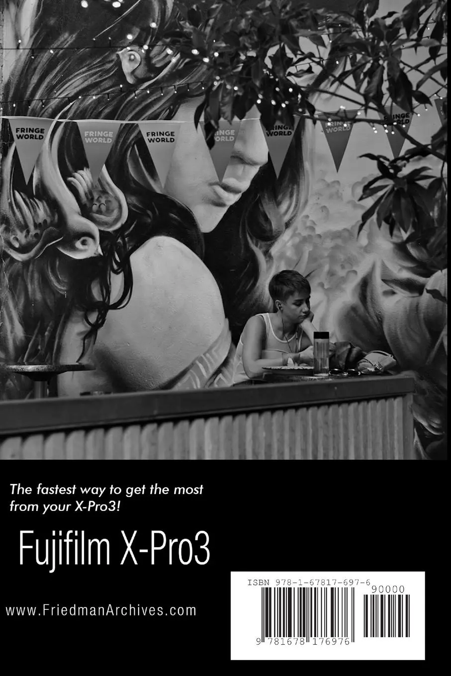 Rückseite: 9781678176976 | The Complete Guide to Fujiflm's X-Pro3 (B&amp;W Edition) | Tony Phillips