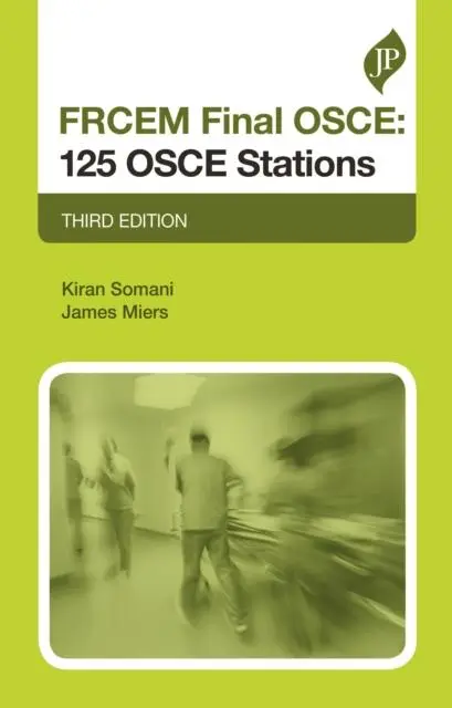 Cover: 9781909836976 | FRCEM Final OSCE: 125 OSCE Stations | Third Edition | Miers (u. a.)