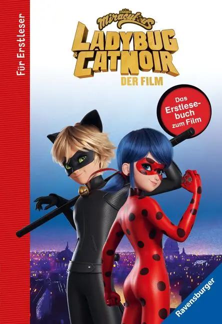 Cover: 9783473496976 | Miraculous - Ladybug und Cat Noir - Das Erstlesebuch zum Film | Buch