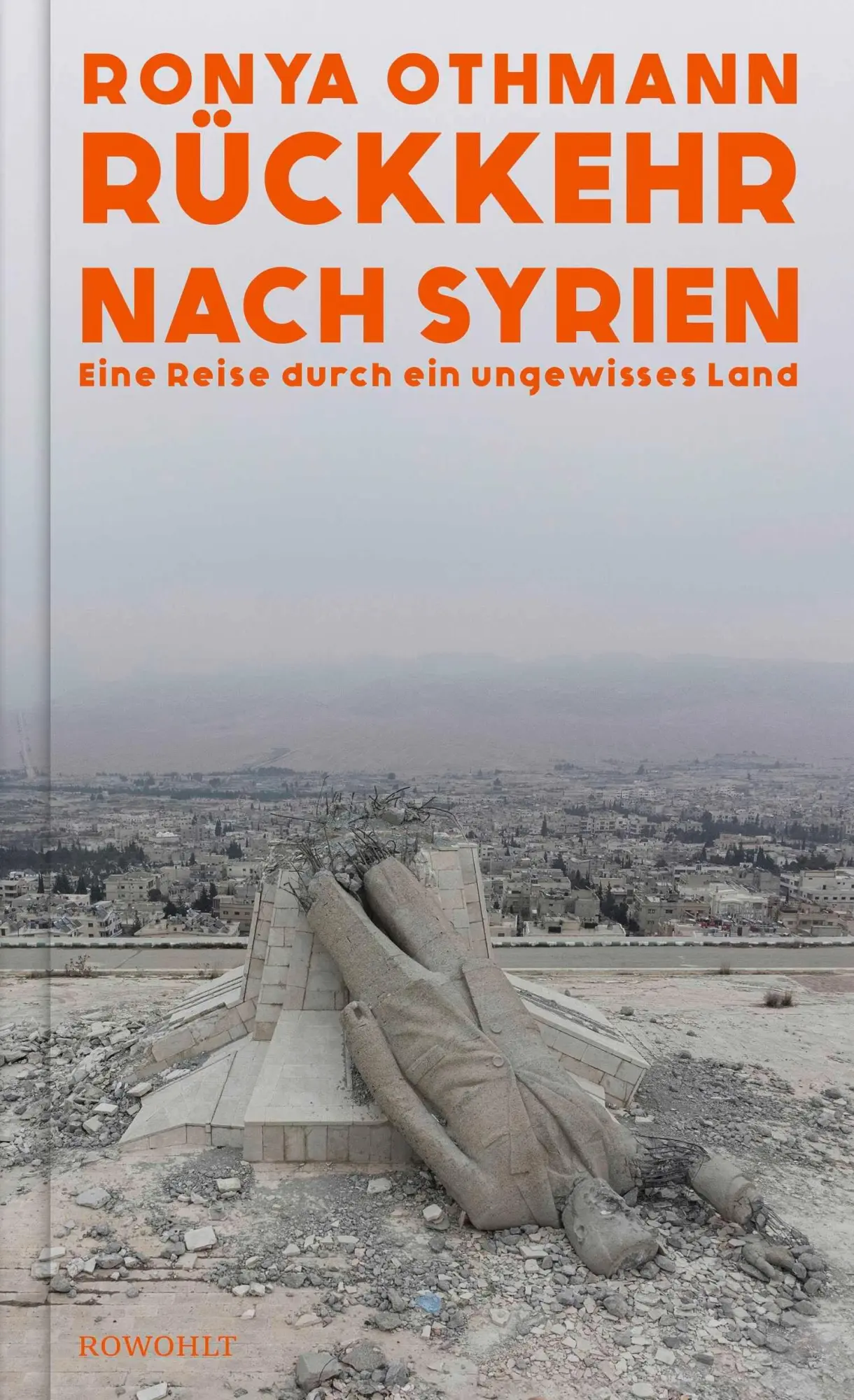 Cover: 9783498006976 | Rückkehr nach Syrien | Eine Reise durch ein ungewisses Land | Othmann