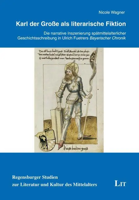 Karl der Große als literarische Fiktion
