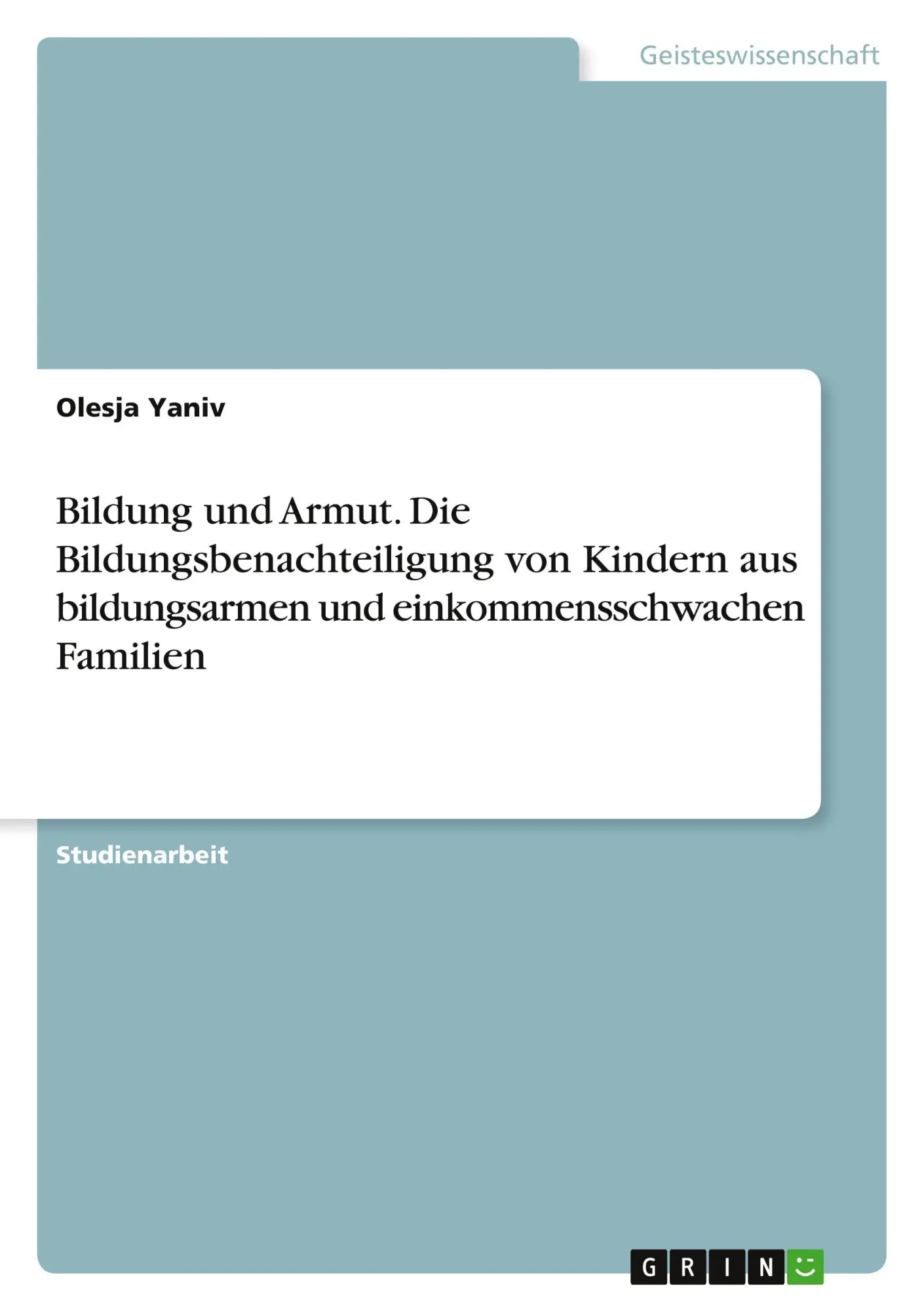 Cover: 9783668216976 | Bildung und Armut. Die Bildungsbenachteiligung von Kindern aus...