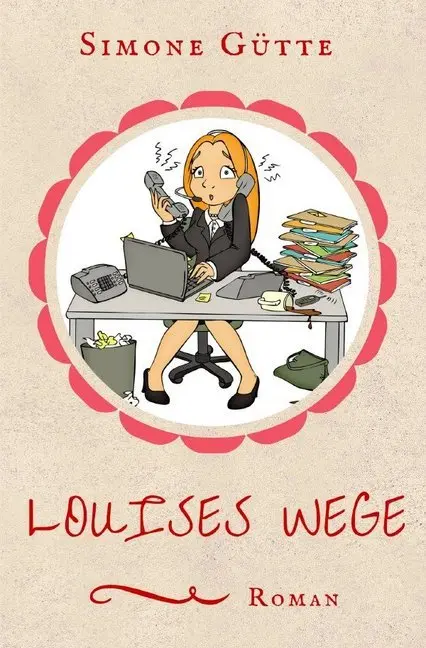 Cover: 9783737516976 | Louises Wege | Simone Gütte | Taschenbuch | Deutsch | epubli