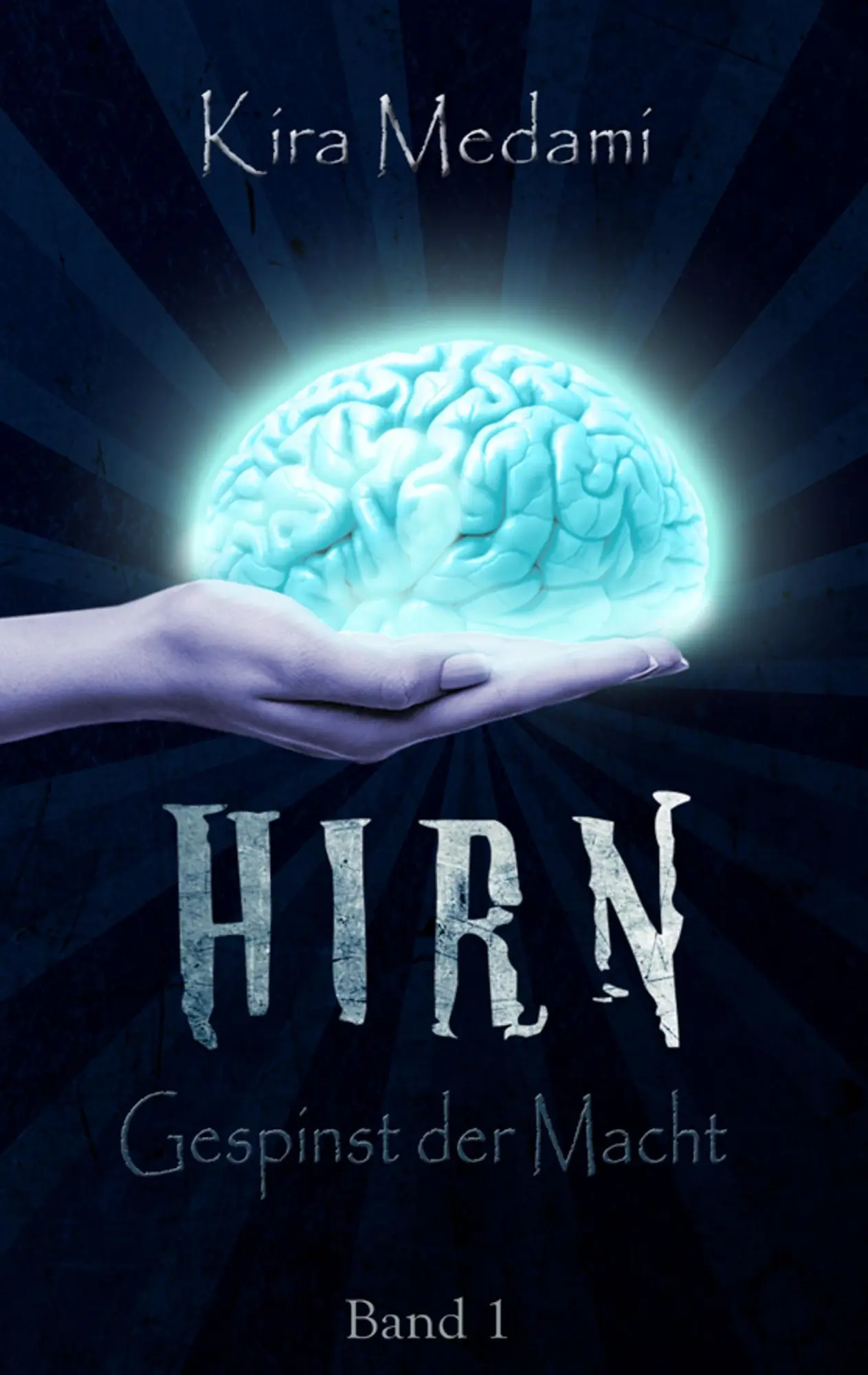Cover: 9783749496976 | Hirn | Gespinst der Macht | Kira Medami | Taschenbuch | 320 S. | 2019